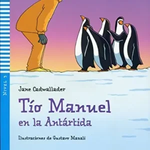 Nuovo Arrivo Tio Manuel en la antartida. Per la Scuola media. Con File audio per il download