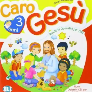 Caro Gesù. Quaderno operativo 3 anni. Per la Scuola materna Occasione