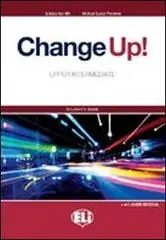 Change up! Upper intermediate. Workbook-Flip book. Per le Scuole superiori. Con File audio per il download. Con Contenuto digitale per accesso online. Con CD-ROM vol. 2 Nuova Collezione