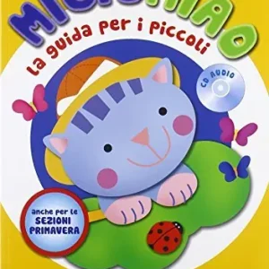 Soddisfatti O Rimborsati Micio Miao. Guida per l‘insegnante. Per la Scuola materna. Con File audio per il download