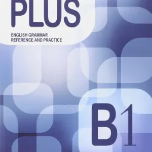 Grammar plus. English grammar reference and practice. B1. Per le Scuole superiori. Con File audio per il download Scelto Dai Clienti