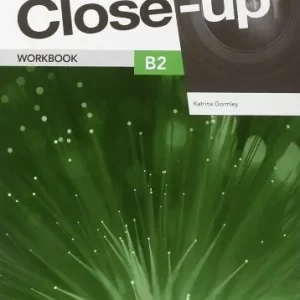 Close-up. B2. Workbook. Per le Scuole superiori vol. 2 Nuovo Arrivo