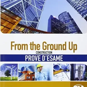 From the ground up. Prove d‘esame. Per le Scuole superiori. Con espansione online Nuovo Arrivo