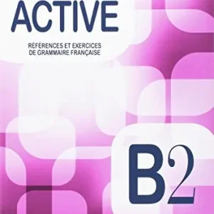 Grammaire active. B2. References et exercices de grammaire française. Per le Scuole superiori. Con File audio per il download Miglior Prezzo