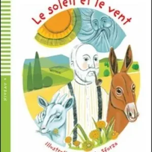 Le soleil et le vent. Ediz. per la scuola. Con Multi-ROM Compra Online