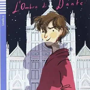 Solo Oggi L‘ombra di Dante. Ediz. per la scuola. Con espansione online