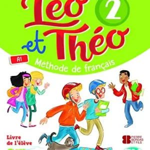 Léo et Théo. Livre de l‘élève. Per la Scuola elementare vol. 2 Promozione