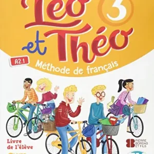 Léo et Théo. Livre de l‘élève. Per la Scuola elementare vol. 3 Direttamente Dal Produttore