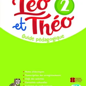 Léo et Théo. Guide pedagogique. Per la Scuola elementare. Con File audio per il download vol. 2 Promozione Esclusiva