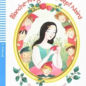 Spedito Oggi Blanche-neige et les sept nains. Miveau A1. Per la Scuola media