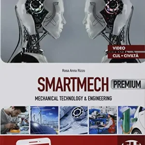 Smartmech premium coursebook. Mechanical, technology & engineering. Flip book. Per gli Ist. tecnici Occasione Imperdibile