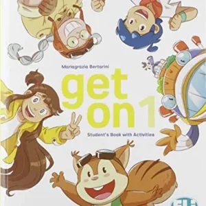Get on. Per la Scuola elementare. Con e-book. Con espansione online vol. 1 Compra Oggi Stesso