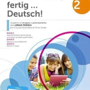 Auf die plätze, fertig... Deutsch! Per la Scuola media vol. 2 Ultima Occasione