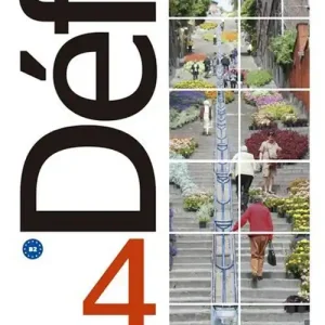 Nuova Collezione Defi. Livre de l‘eleve. Per le Scuole superiori. Con e-book. Con espansione online. Con File audio per il download vol. 4