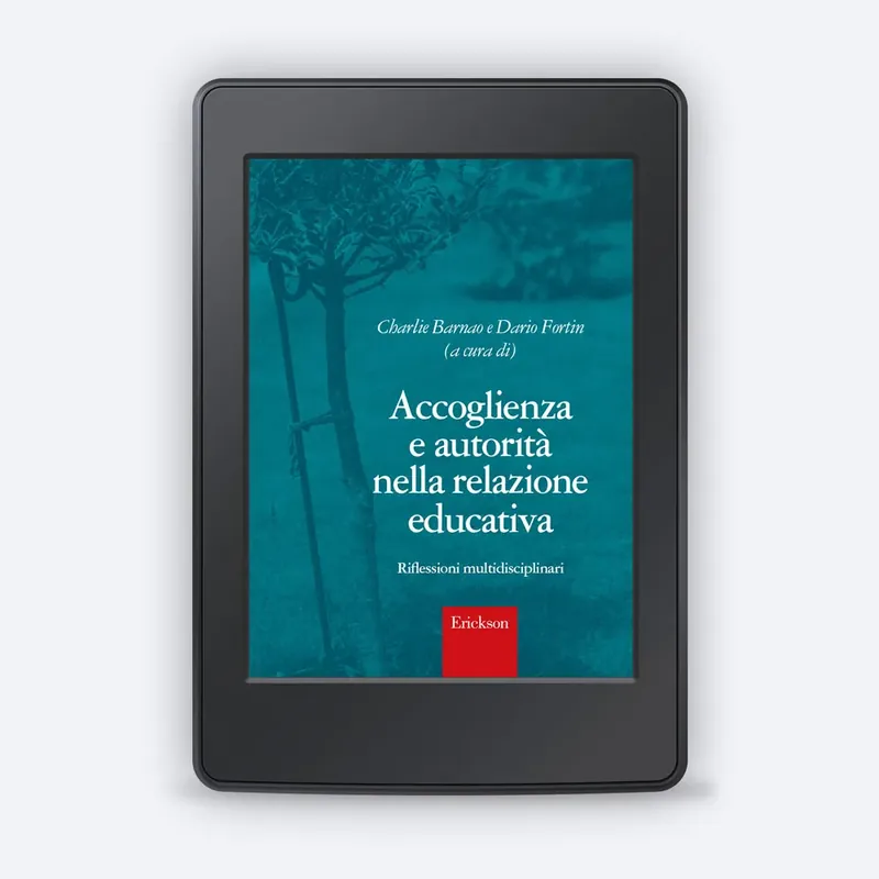 Accoglienza e autorità nella relazione educativa Offerta Limitata
