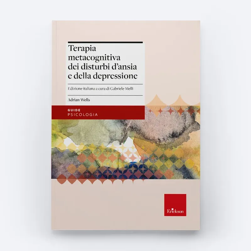 Terapia metacognitiva dei disturbi d‘ansia e della depressione Bestseller