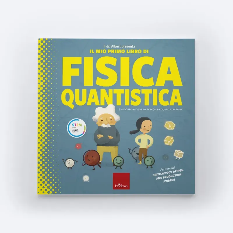 Il dr. Albert presenta «Il mio primo libro di fisica quantistica» Miglior Prezzo