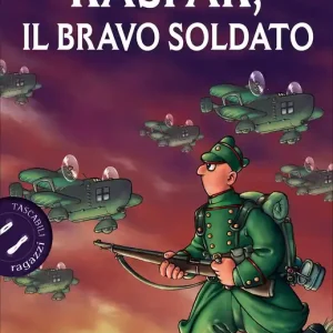 Prezzo Scontato Kaspar, il bravo soldato