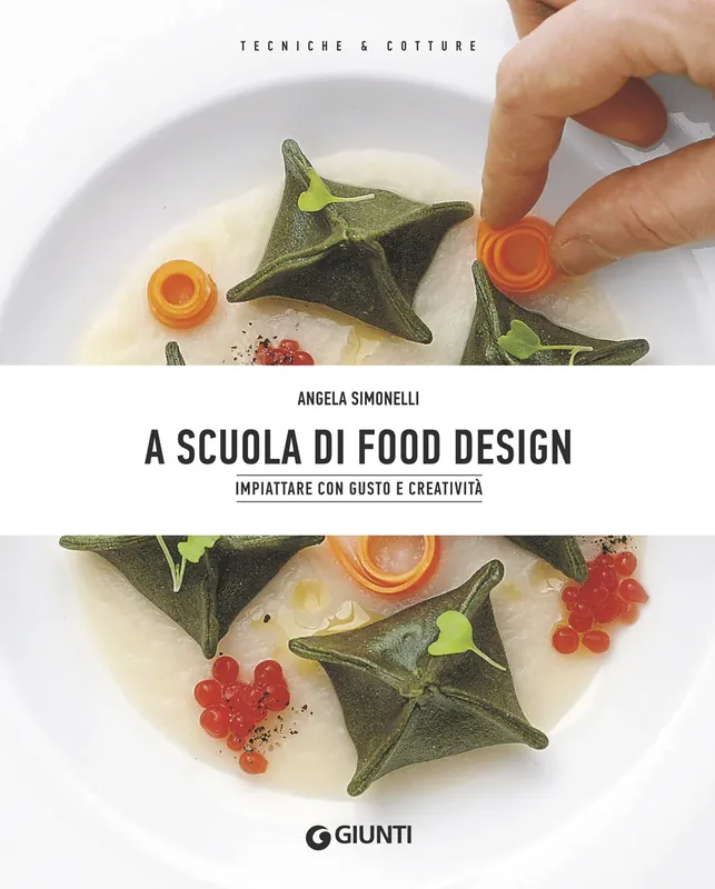 A scuola di Food Design Impiattare con gusto e creatività Scelto Dai Clienti
