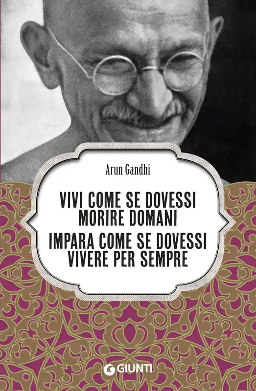 Saldi Vivi come se dovessi morire domani Impara come se dovessi vivere per sempre
