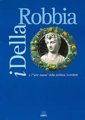 Must-Have I Della Robbia e l‘arte nuova della scultura invetriata
