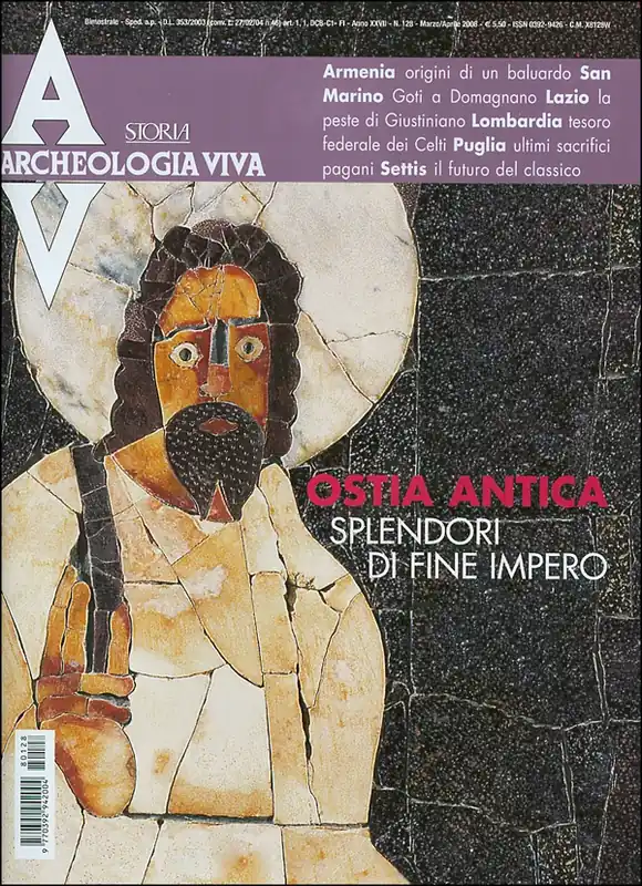 Archeologia Viva n. 128 - marzo/aprile 2008 Rivista bimestrale Nuova Collezione
