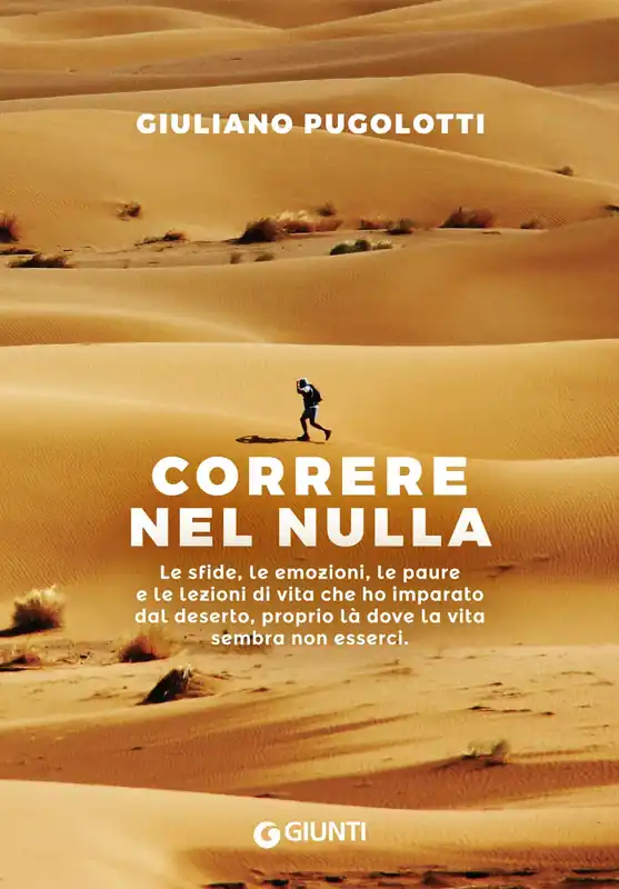 Correre nel nulla Le sfide, le emozioni, le paure e le lezioni di vita che ho imparato dal deserto, proprio là dove la vita sembra non esserci Promo Stagionale