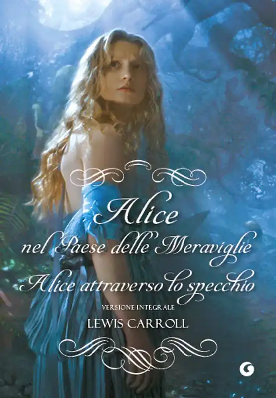 Alice nel Paese delle Meraviglie - Alice attraverso lo specchio Versione integrale Prezzo Conveniente