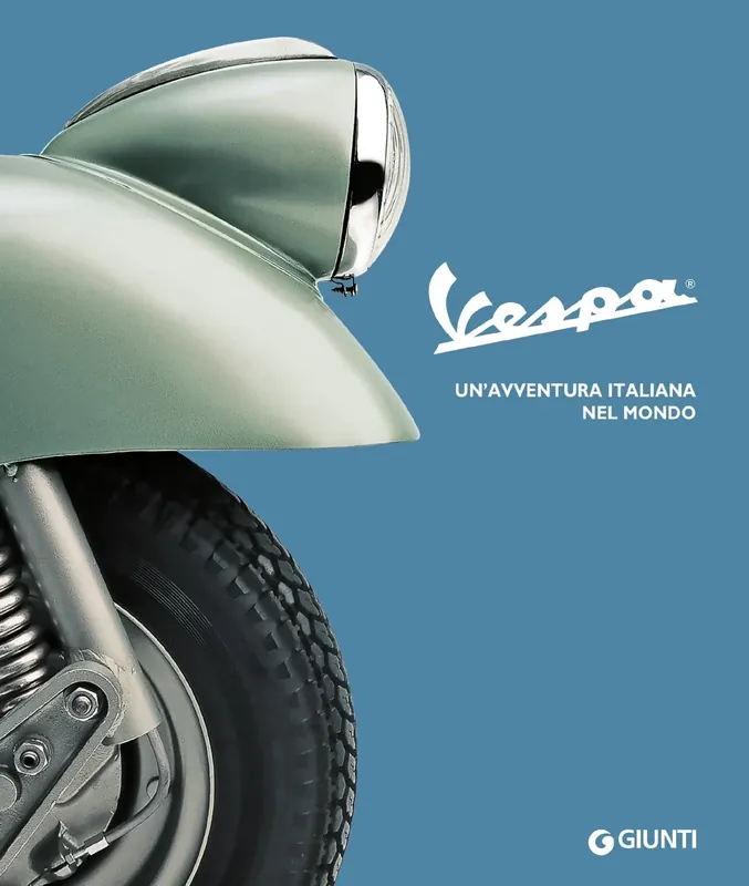 Vespa. Un‘avventura italiana nel mondo Ultima Occasione