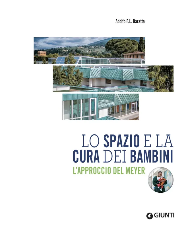Lo spazio e la cura dei bambini. L‘approccio del Meyer Offerta Limitata