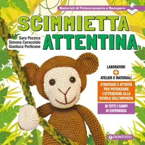 Scimmietta Attentina Strategie e attività per potenziare l‘attenzione alla Scuola dell‘Infanzia Offerta Del Giorno