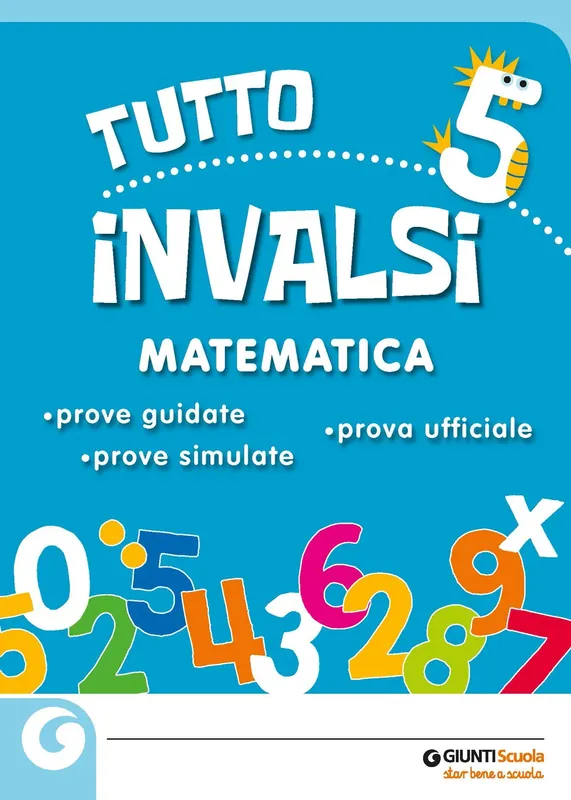A Buon Prezzo Tutto INVALSI - Matematica 5 Prove guidate - Prove simulate - Prova ufficiale
