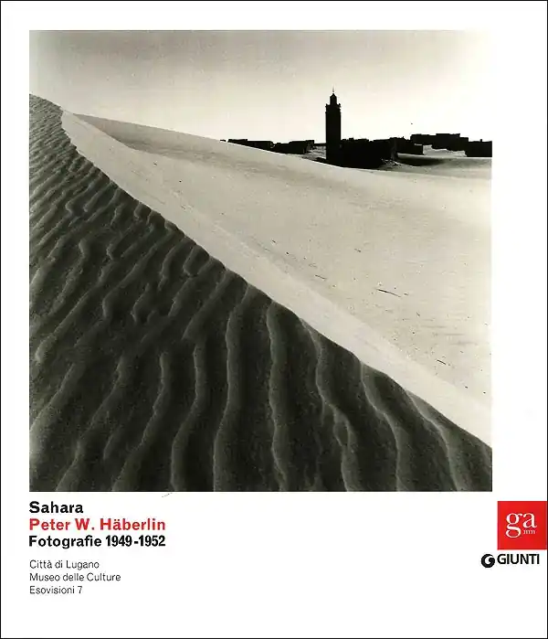 Sconto Sahara Peter W. Häberlin. Fotografie 1949-1952