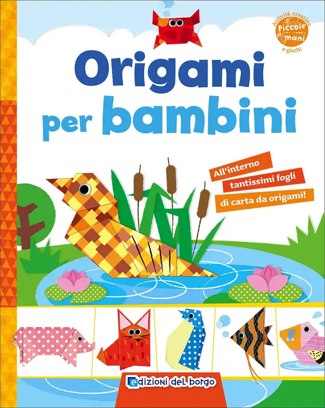 Origami per bambini All‘interno tantissimi fogli di carta da origami! Ultime Pezzi