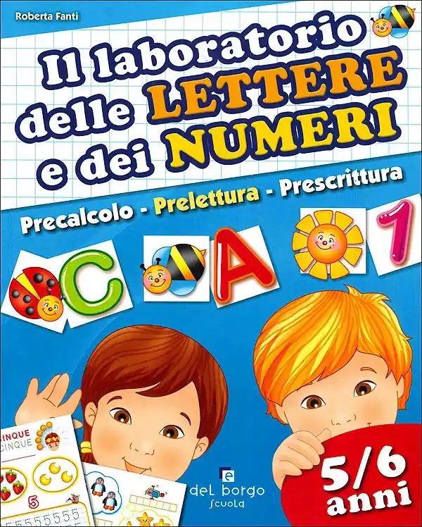 Il laboratorio delle lettere e dei numeri 5-6 anni Soddisfatti O Rimborsati