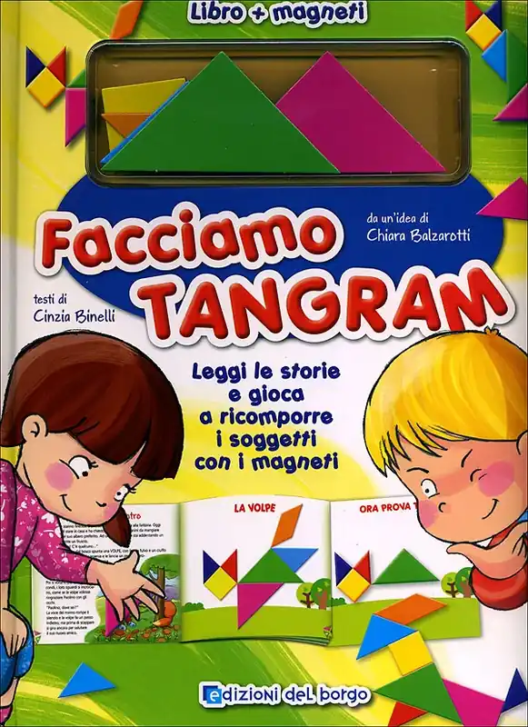 Facciamo Tangram Leggi le storie e gioca a ricomporre i soggetti con i magneti Offerta Speciale