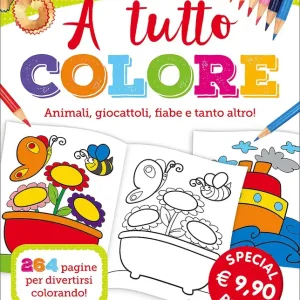 A tutto colore Animali, giocattoli, fiabe e tanto altro! 264 pagine per divertirsi colorando! Popolare