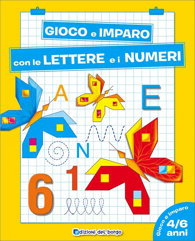 Gioco e imparo con le Lettere e i Numeri - 4/6 anni Offerta Limitata