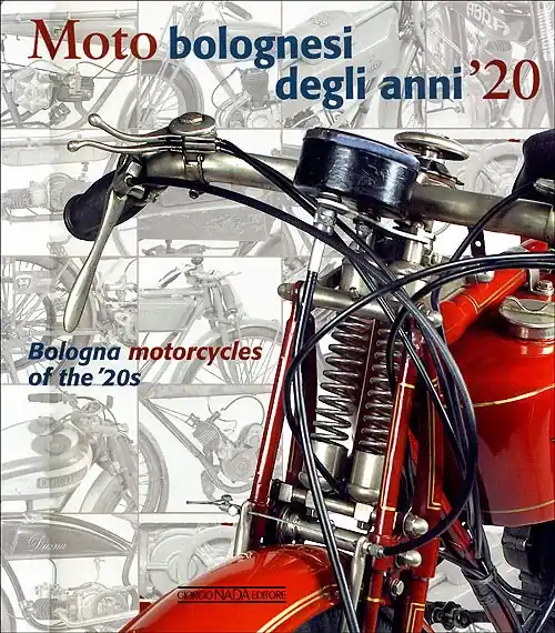 Moto bolognesi degli anni ‘20 Bologna motorcycles of the ‘20s Compra Adesso