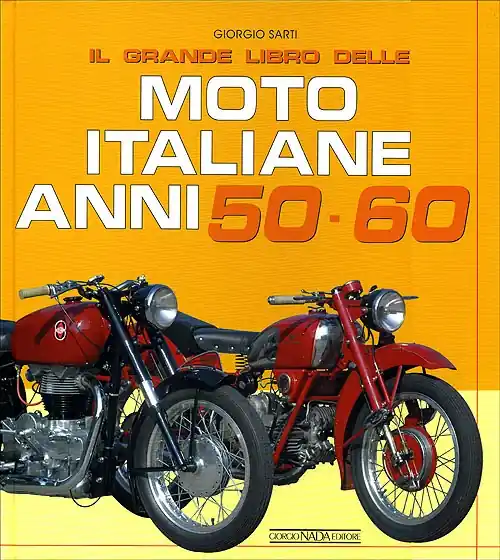 Il grande libro delle Moto Italiane anni 50-60 Offerta Lampo