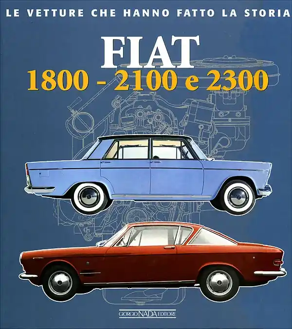 Promozione Esclusiva Fiat 1800 - 2100 e 2300