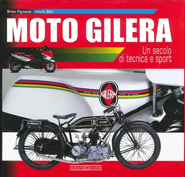 Moto Gilera Un secolo di tecnica e sport Offerta Limitata