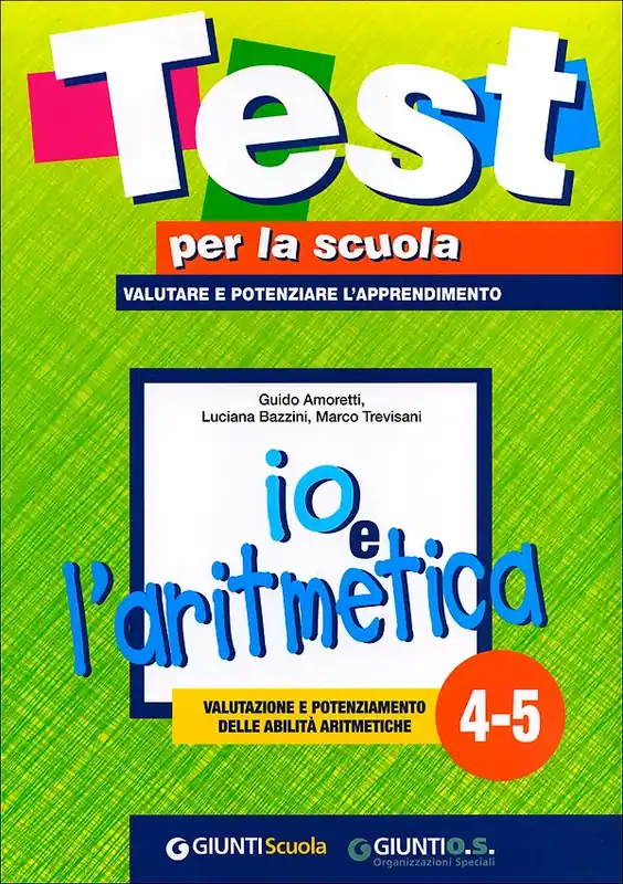 Io e l‘aritmetica 4-5 valutazione e potenziamento delle abilità aritmetiche Promozione