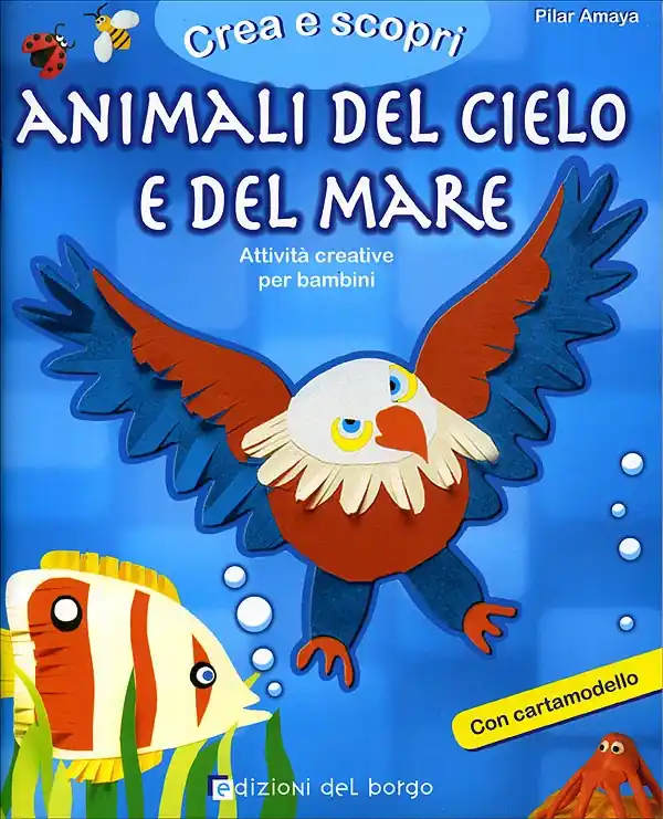 Promo Stagionale Animali del cielo e del mare Attività creative per bambini. Con cartamodello