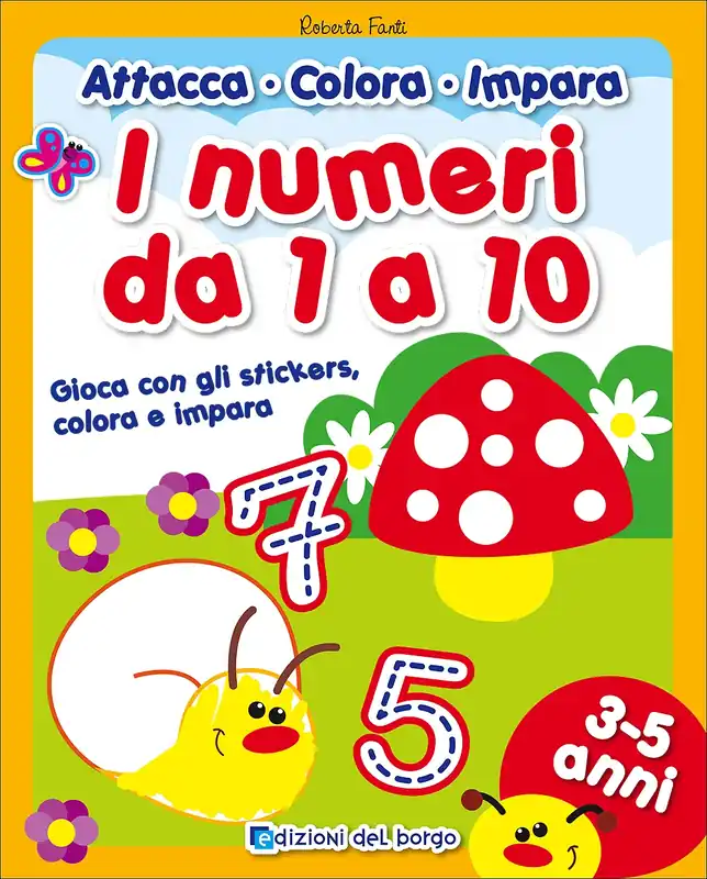 Non Perdere I numeri da 1 a 10 Gioca con gli stickers, colora e impara - 3-5 anni