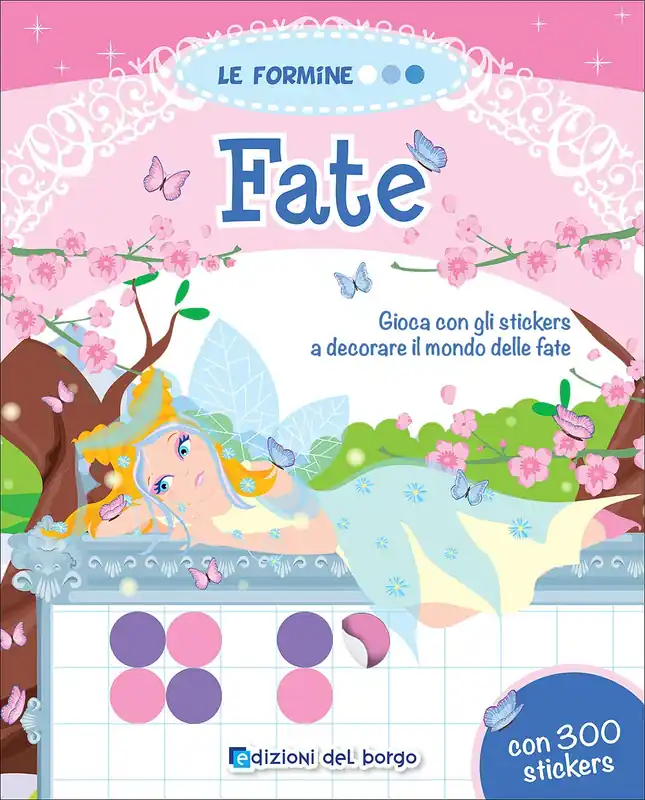 Fate Gioca con gli stickers a decorare il mondo delle fate - Con 300 stickers Professionale
