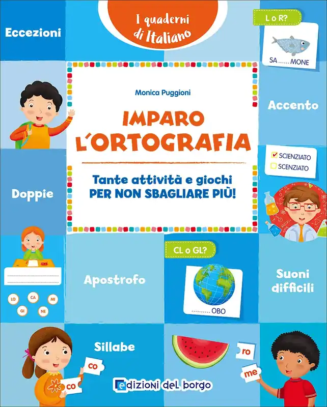 Imparo l‘ortografia Tante attività e giochi per non sbagliare più! Occasione Imperdibile