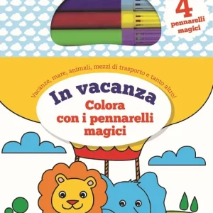 Vendita Finale Colora in vacanza con i pennarelli magici Vacanze, mare, animali, mezzi di trasporto e tanto altro! - Con 4 pennarelli magici
