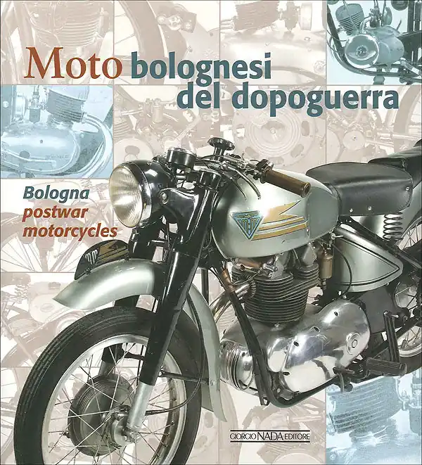 Moto bolognesi del dopoguerra Bologna postwar motorcycles Esclusivo