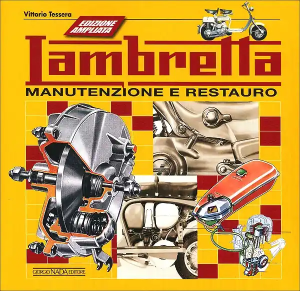 Spedito Oggi Lambretta Manutenzione e restauro - Edizione ampliata